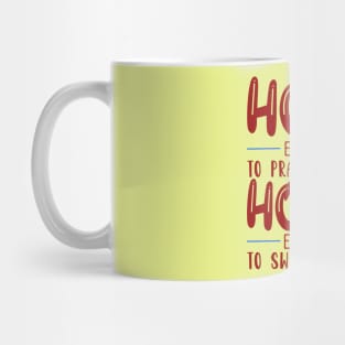 Holy Enough To Pray For Mug